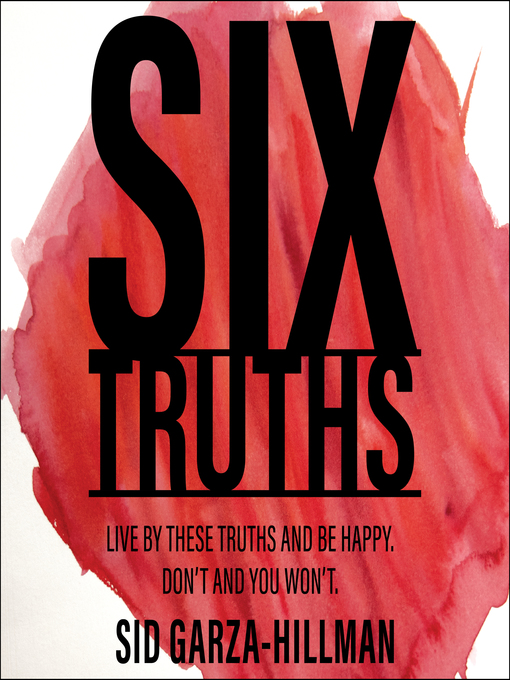 Title details for Six Truths by Sid Garza-Hillman - Wait list